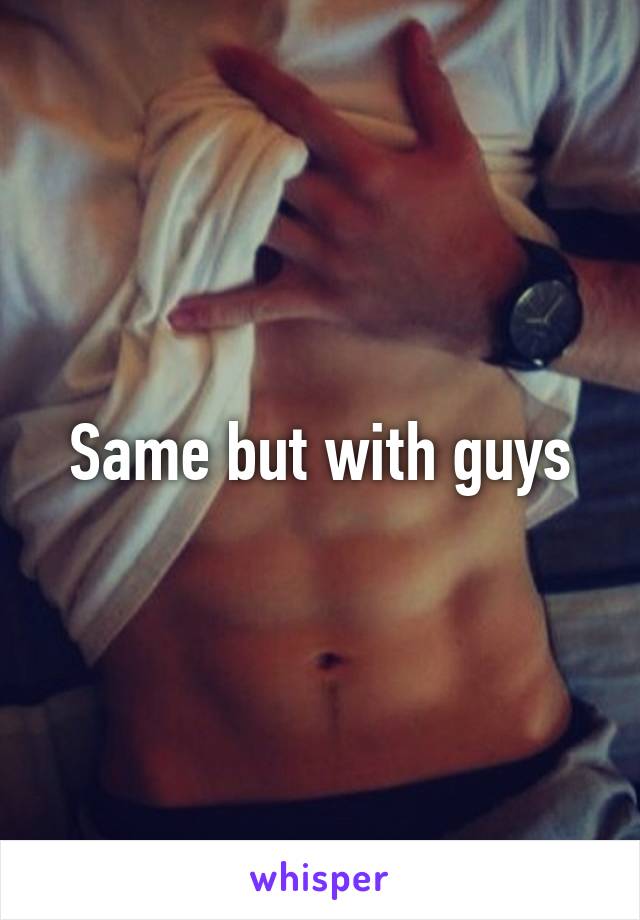 Same but with guys
