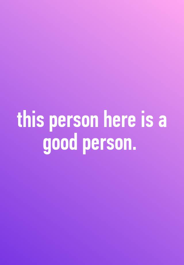 be-a-good-person-imgflip