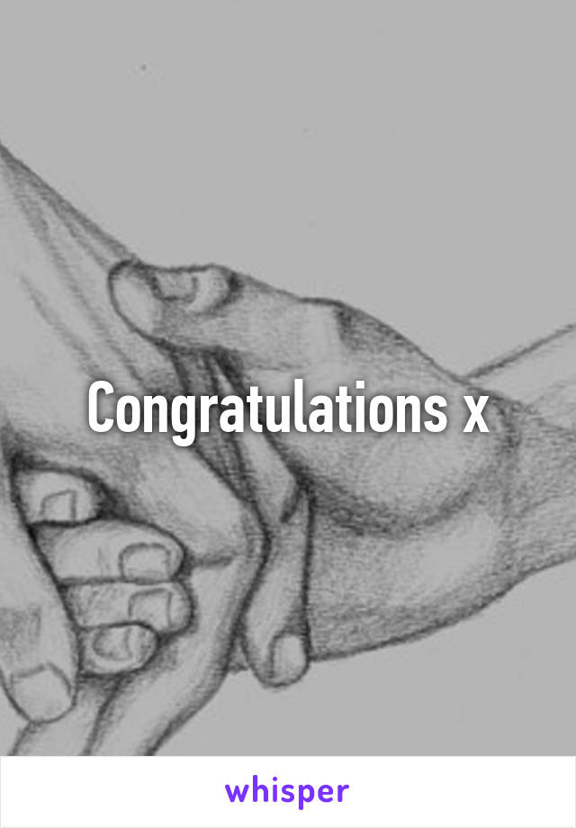 Congratulations x