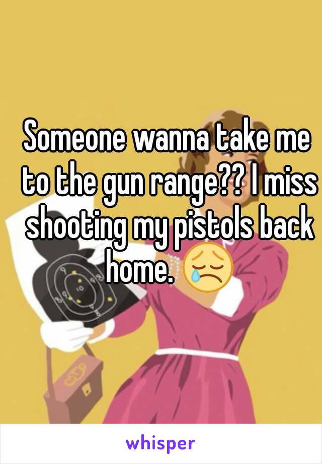 Someone wanna take me to the gun range?? I miss shooting my pistols back home. 😢