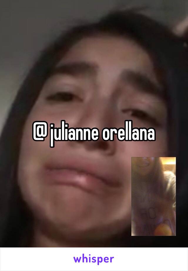 @ julianne orellana