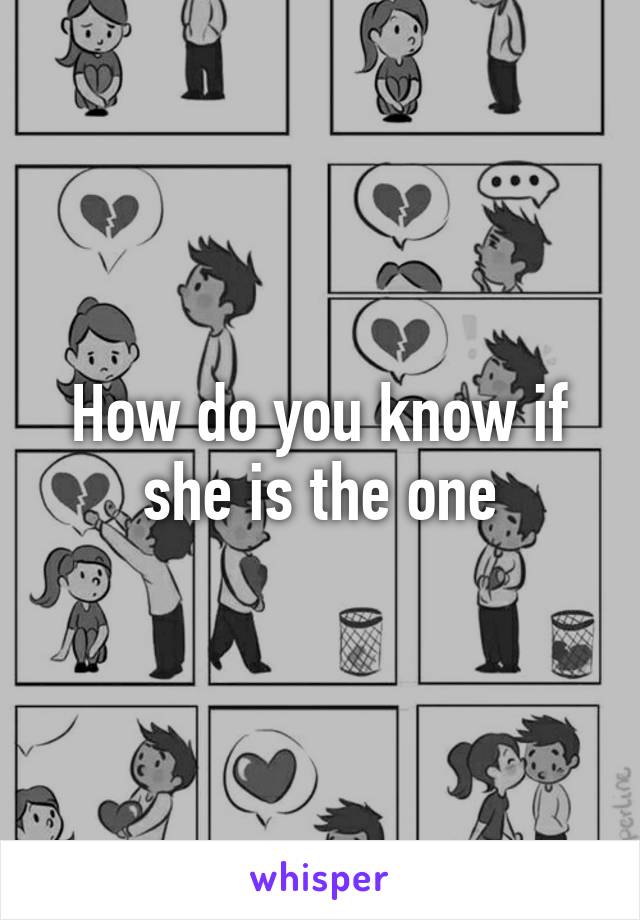 How do you know if she is the one