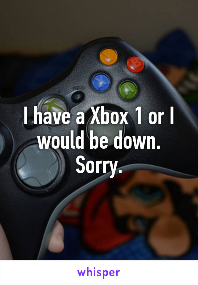 I have a Xbox 1 or I would be down. Sorry.