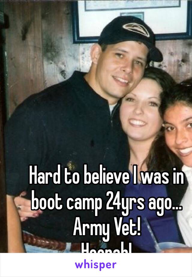 Hard to believe I was in boot camp 24yrs ago... Army Vet! 
Hoorah!