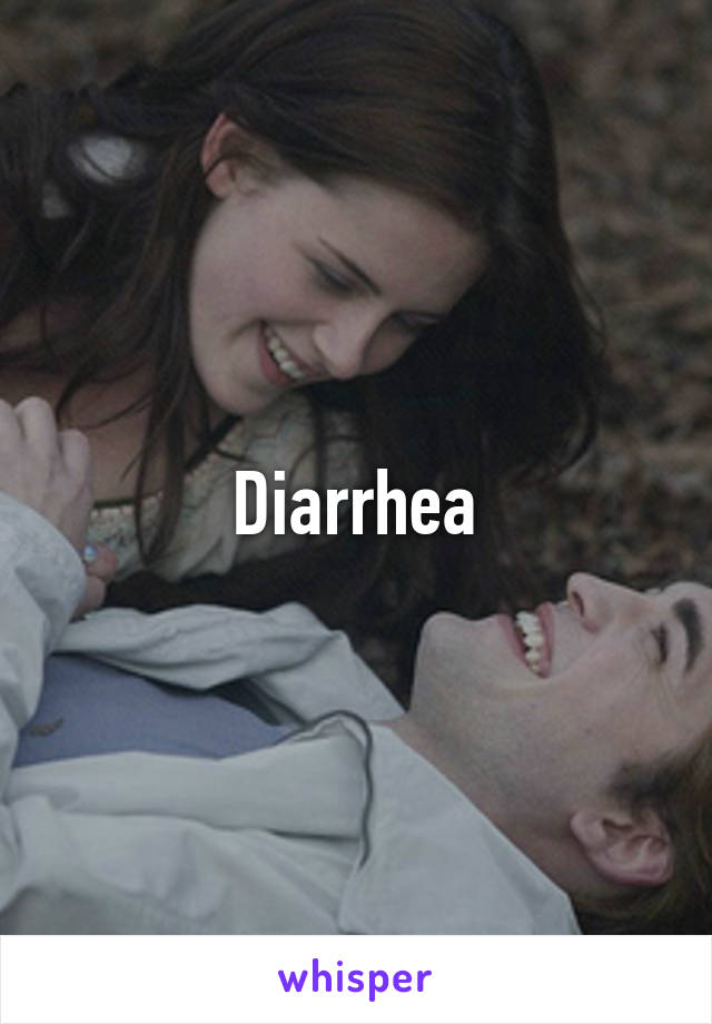 Diarrhea