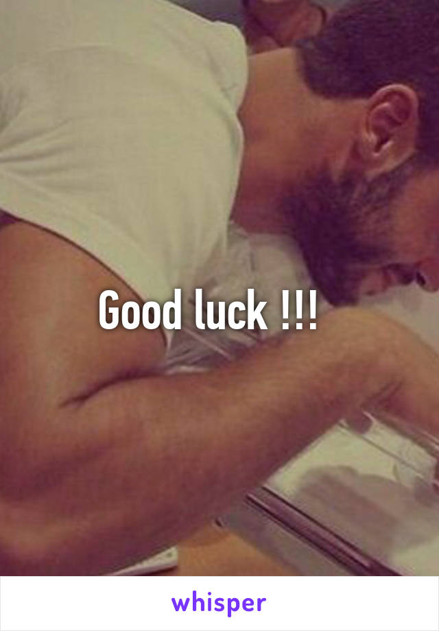 Good luck !!!  