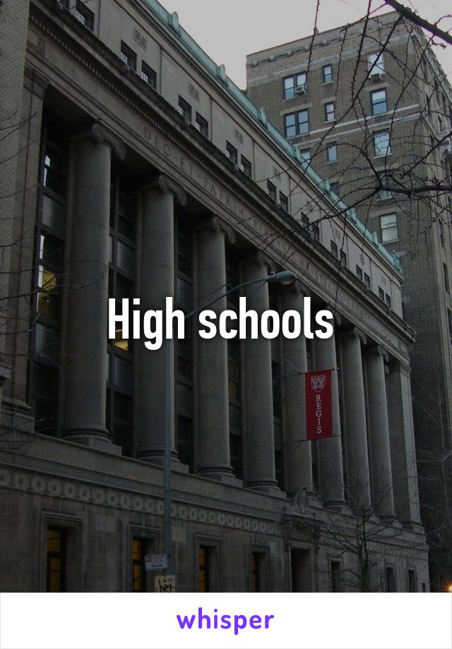 High schools 