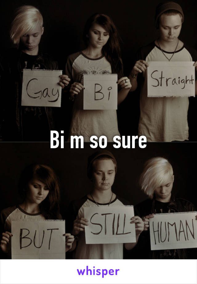 Bi m so sure