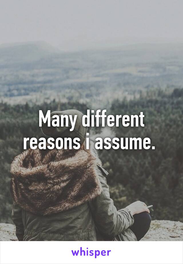 Many different reasons i assume. 