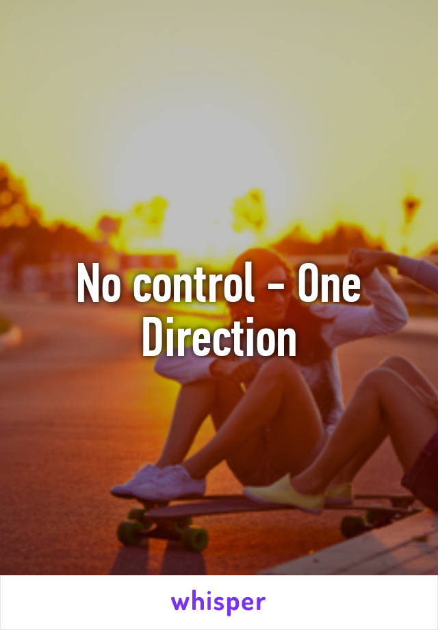 No control - One Direction