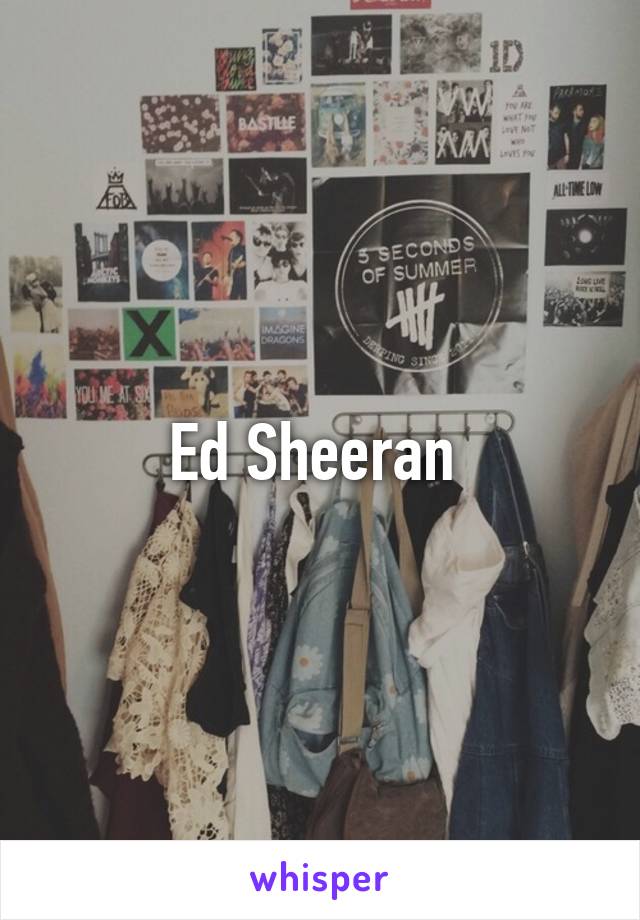 Ed Sheeran 