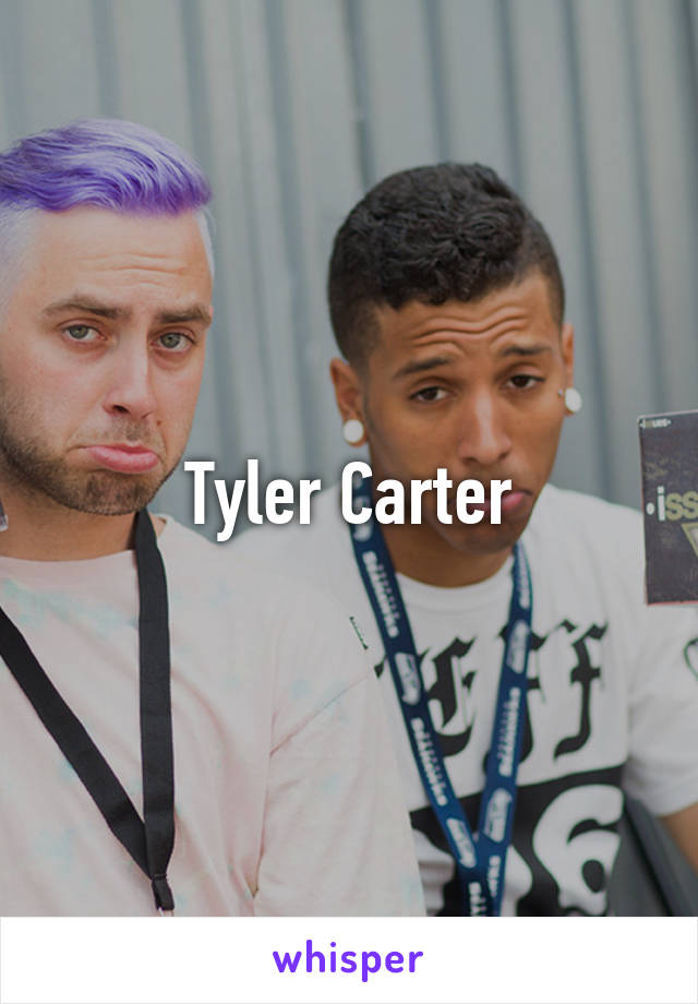 Tyler Carter