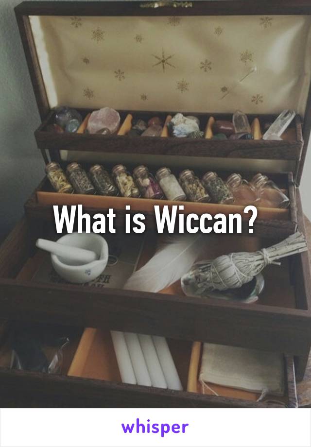 What is Wiccan?