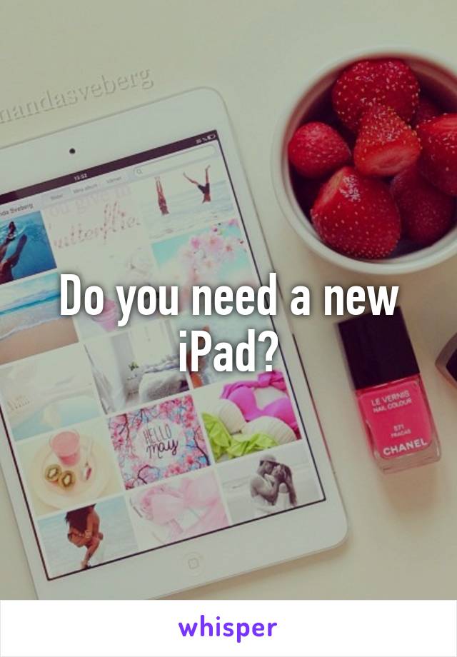 Do you need a new iPad?