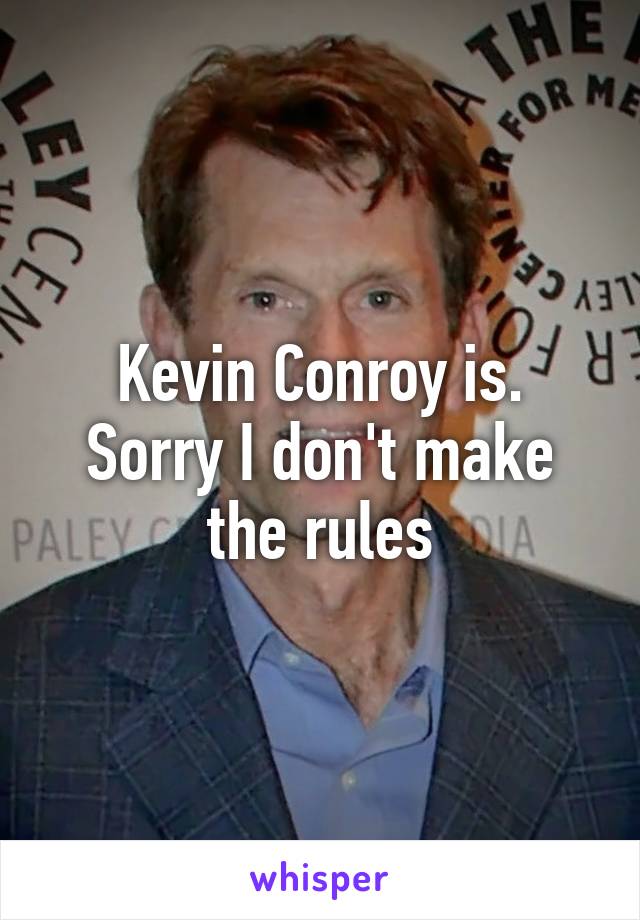 Kevin Conroy is. Sorry I don't make the rules