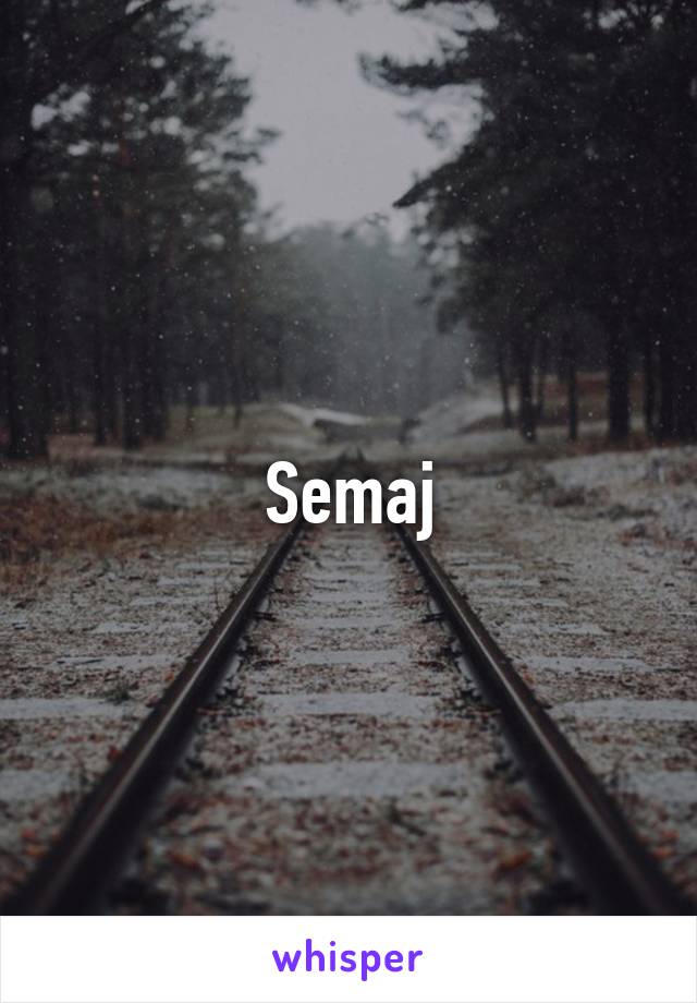 Semaj