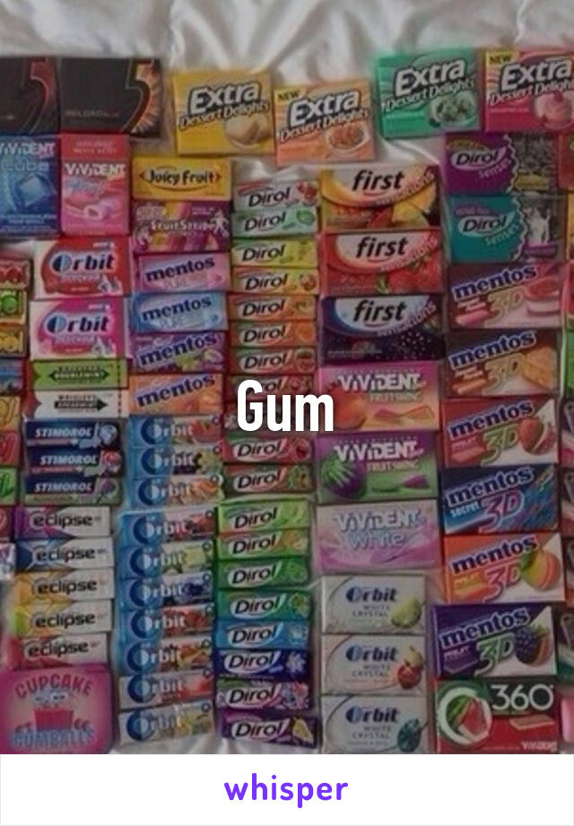 Gum