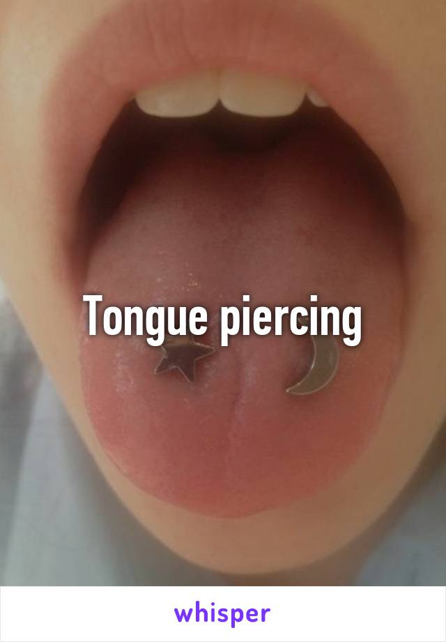 Tongue piercing