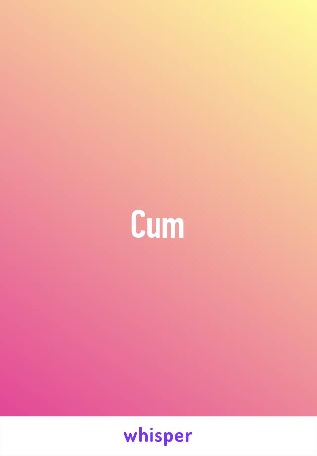 Cum