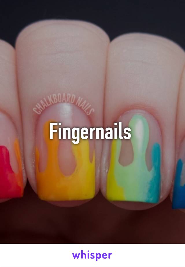 Fingernails 