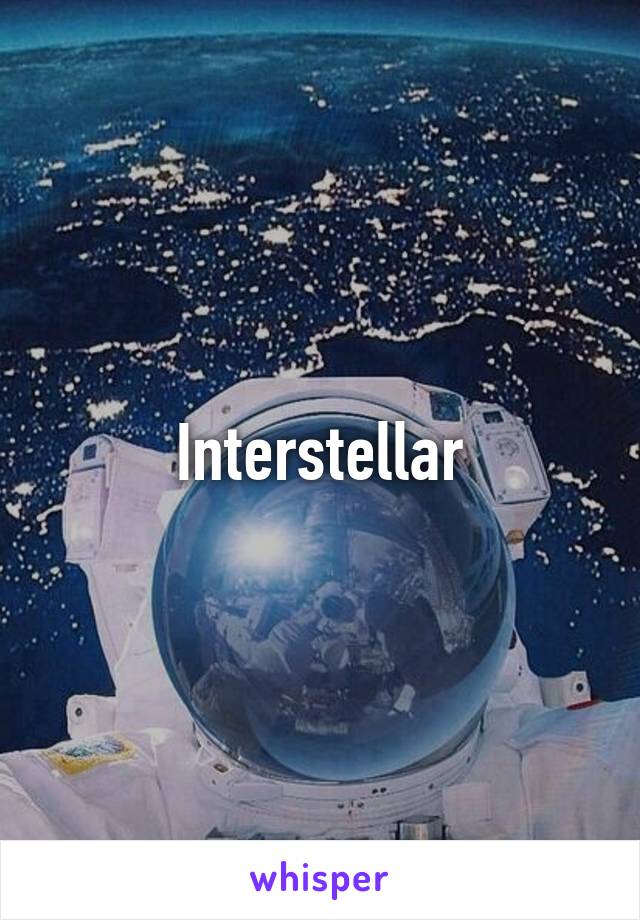 Interstellar