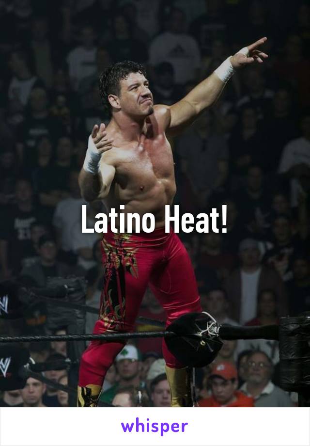 Latino Heat!