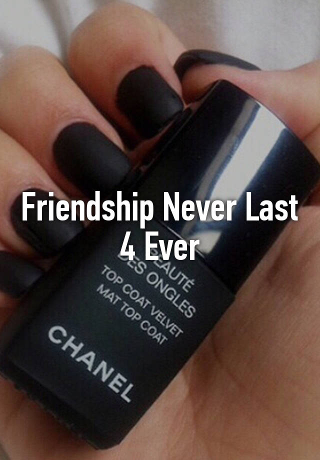 friendship-never-last-4-ever