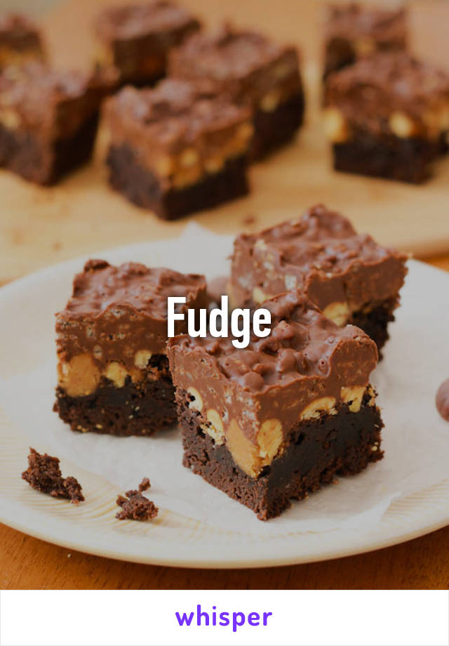 Fudge 