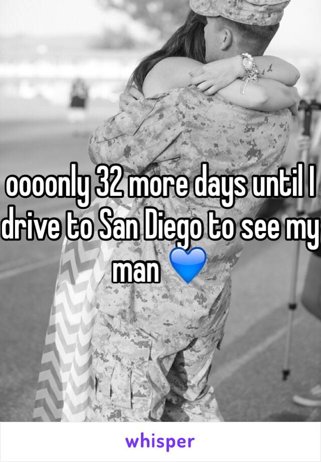 oooonly 32 more days until I drive to San Diego to see my man 💙