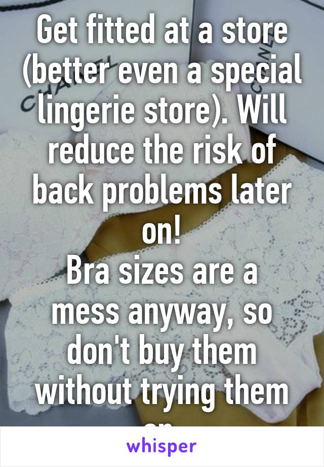 Get fitted at a store (better even a special lingerie store). Will reduce the risk of back problems later on!
Bra sizes are a mess anyway, so don't buy them without trying them on.