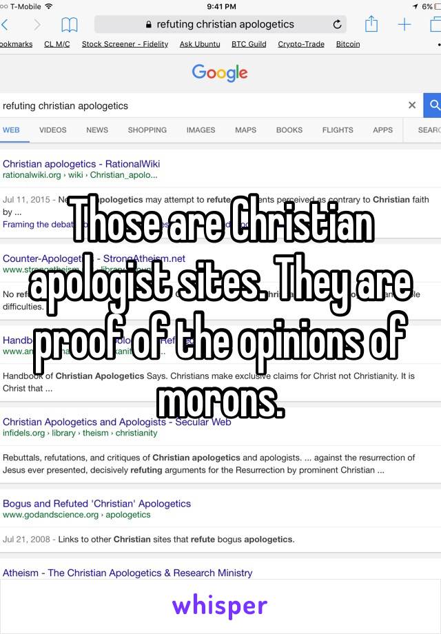 Those are Christian apologist sites. They are proof of the opinions of morons. 