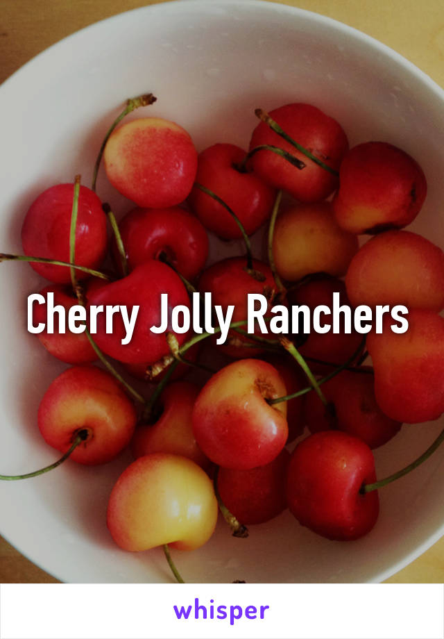 Cherry Jolly Ranchers 