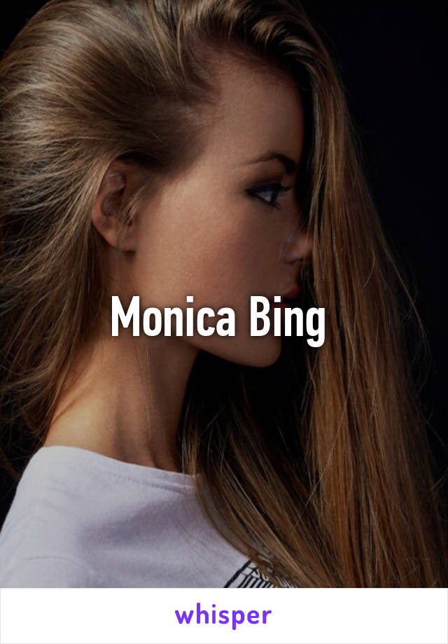 Monica Bing 
