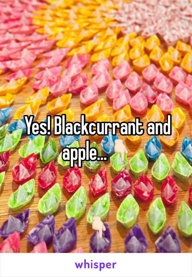 Yes! Blackcurrant and apple...👇🏻


👇🏻