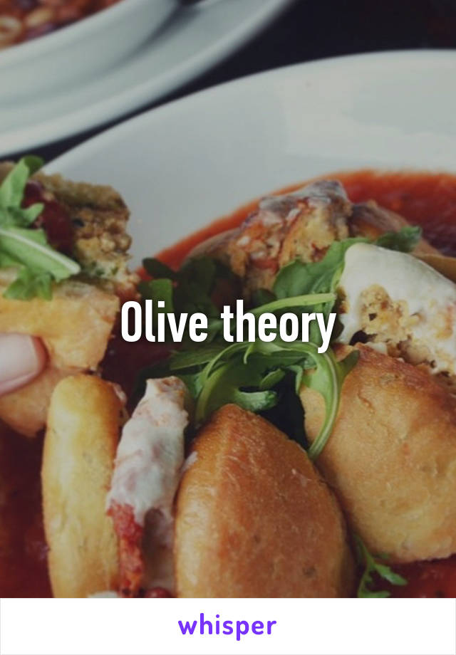 Olive theory