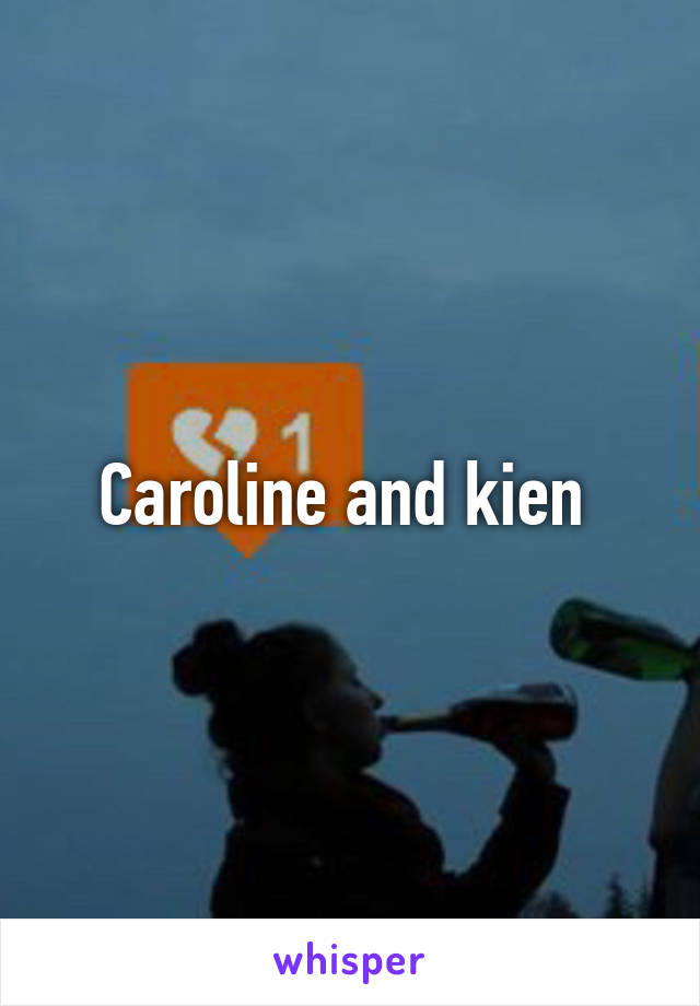 Caroline and kien 