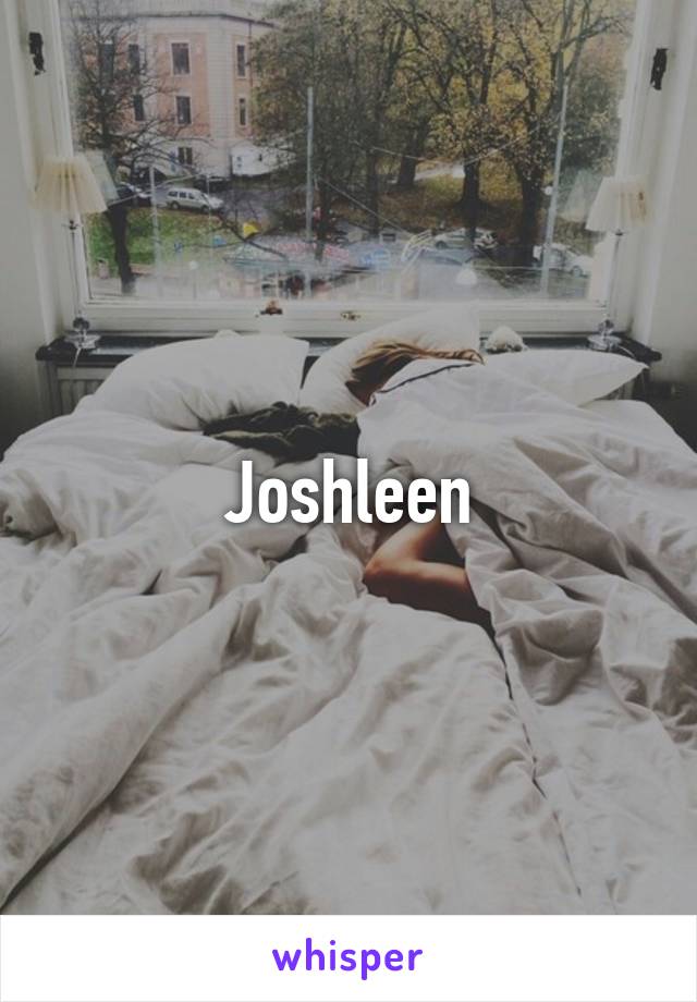 Joshleen