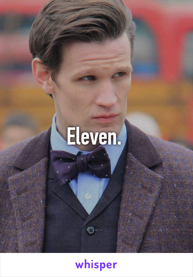 Eleven. 