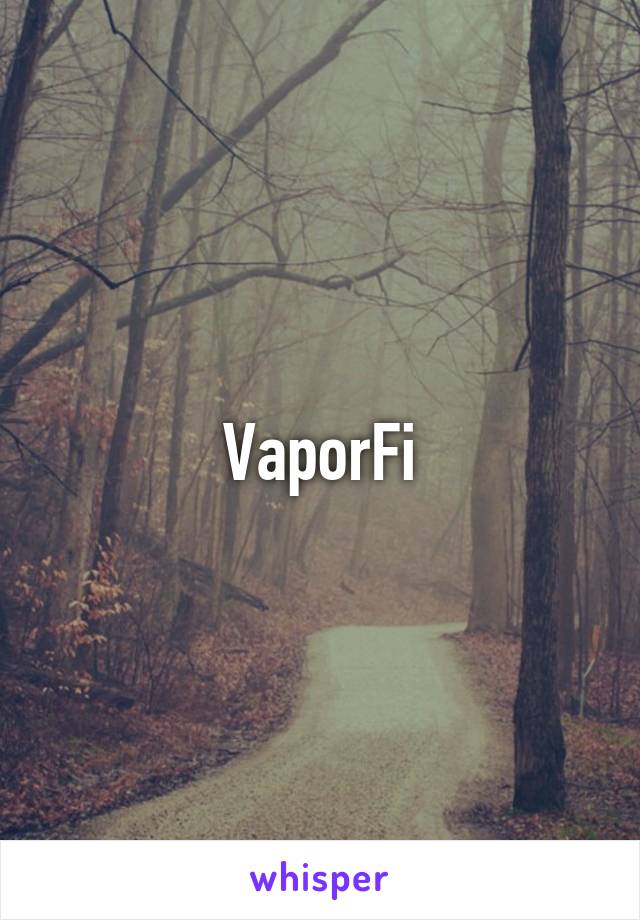 VaporFi