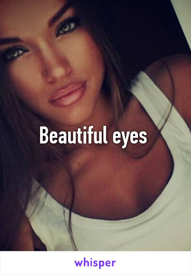 Beautiful eyes 