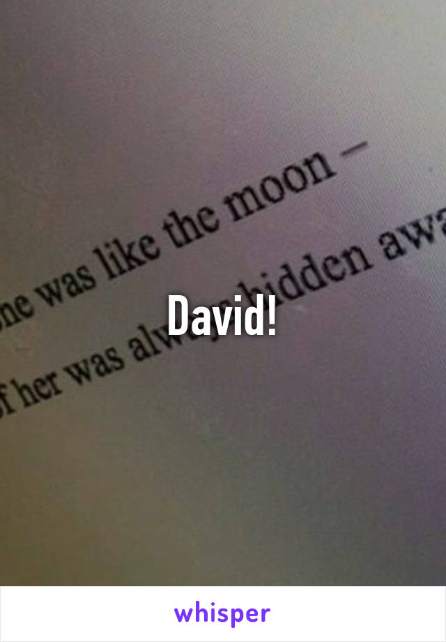 David!