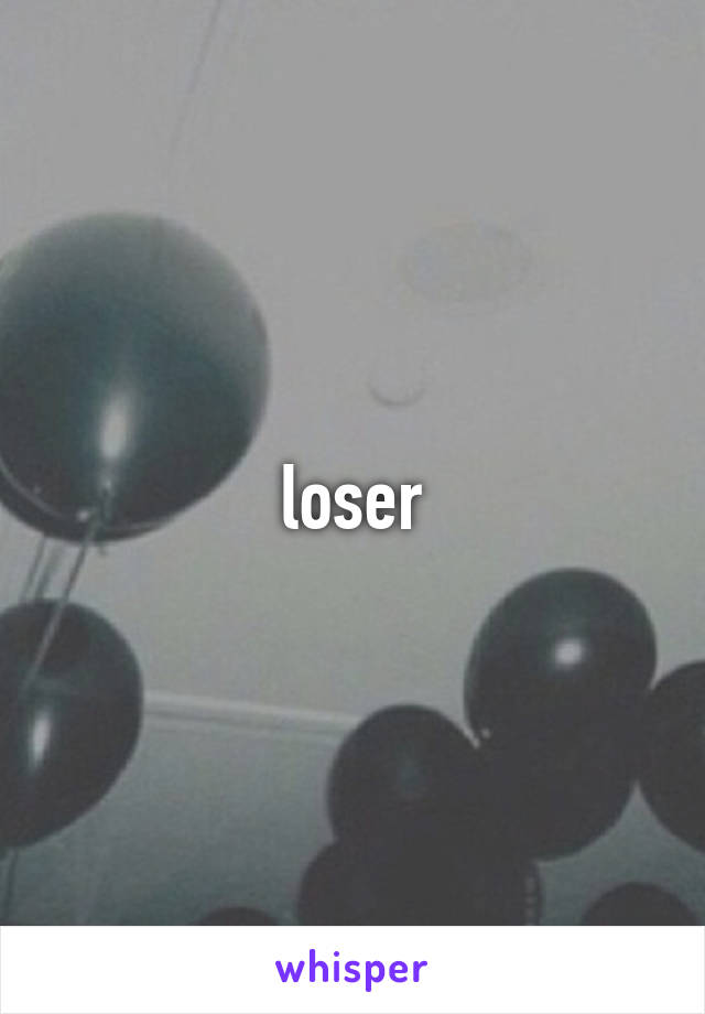 loser