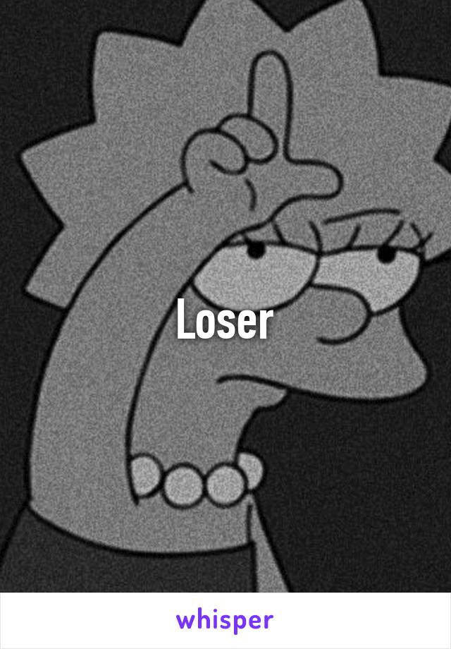 Loser