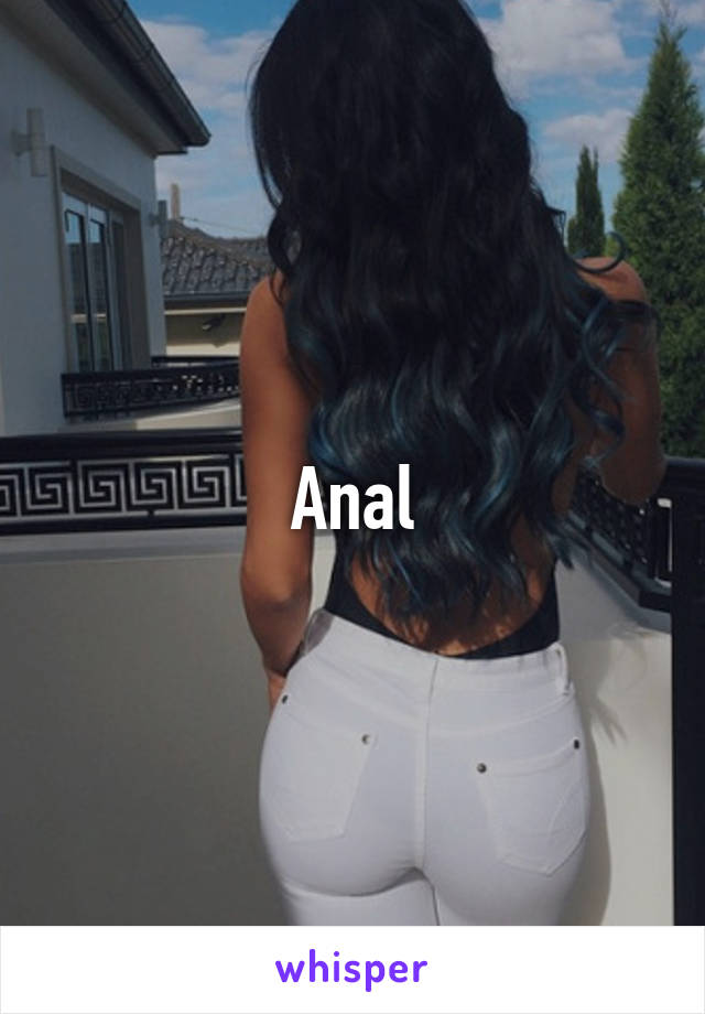 Anal