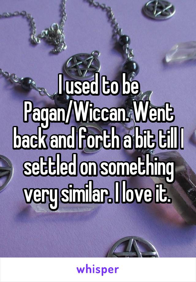 I used to be Pagan/Wiccan. Went back and forth a bit till I settled on something very similar. I love it. 