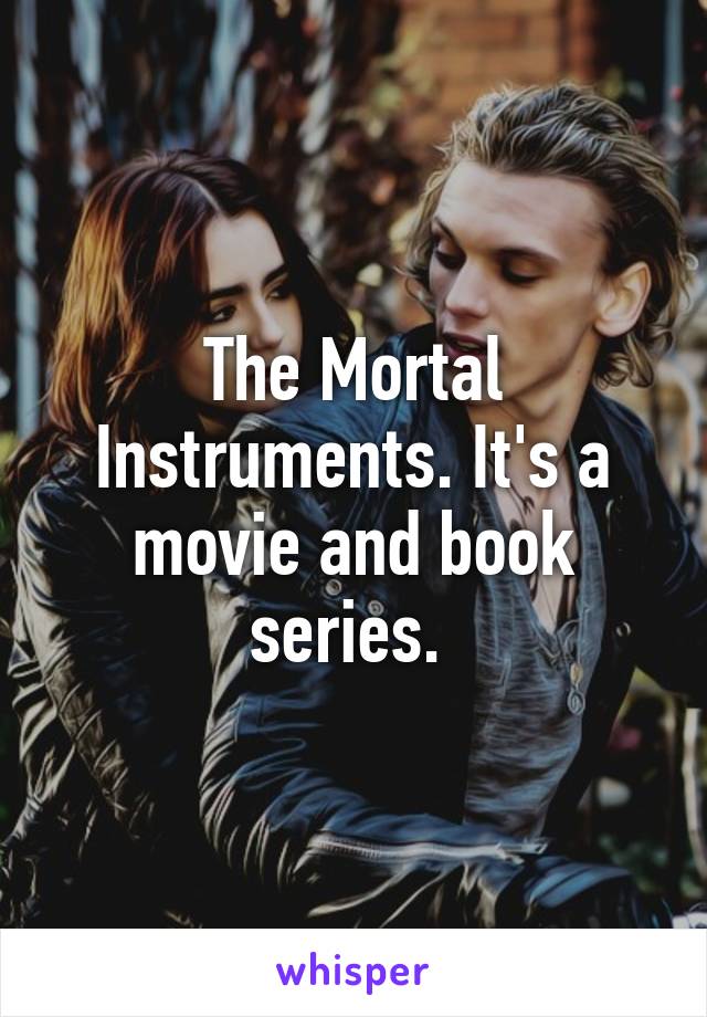 The Mortal Instruments. It's a movie and book series. 