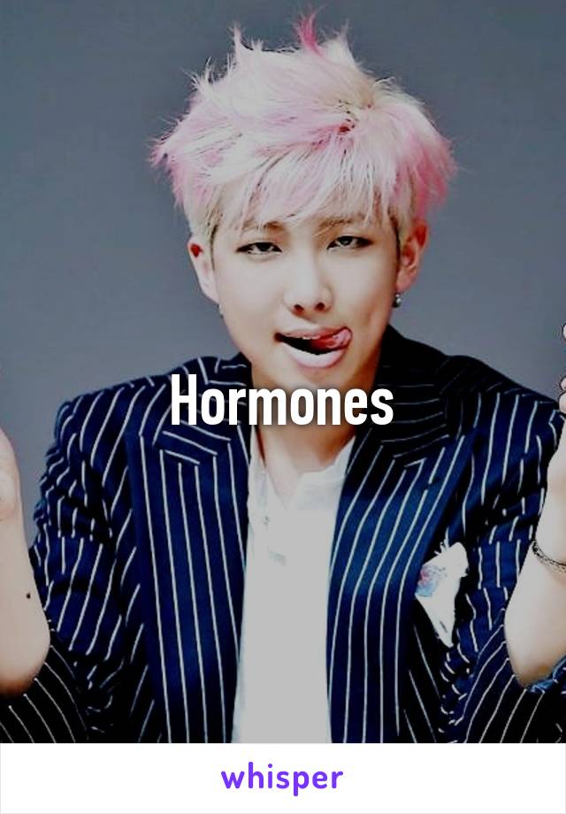 Hormones