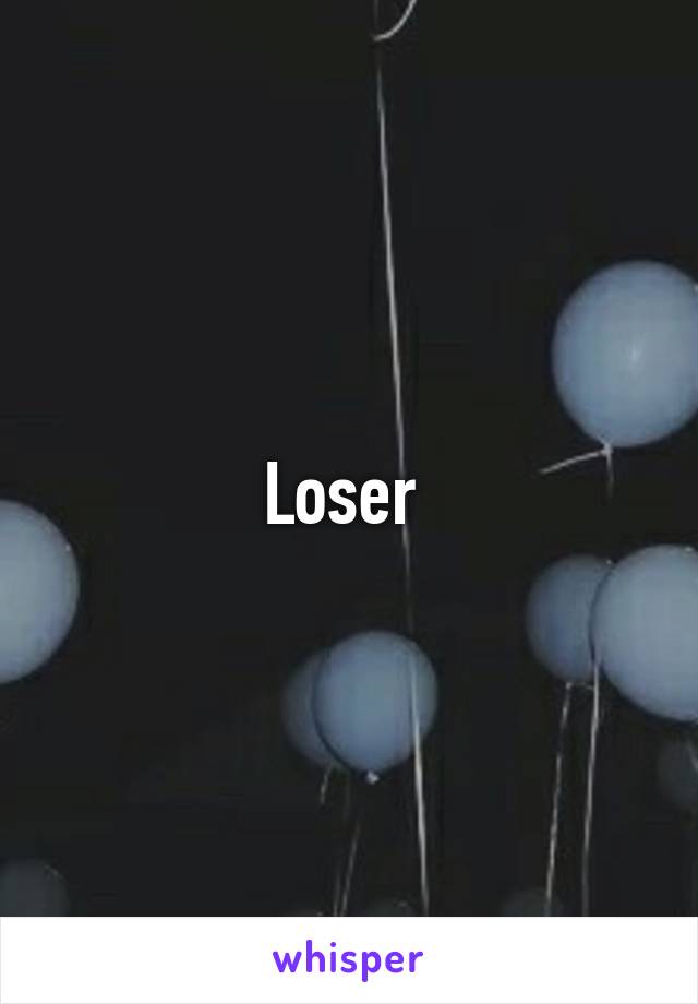 Loser 