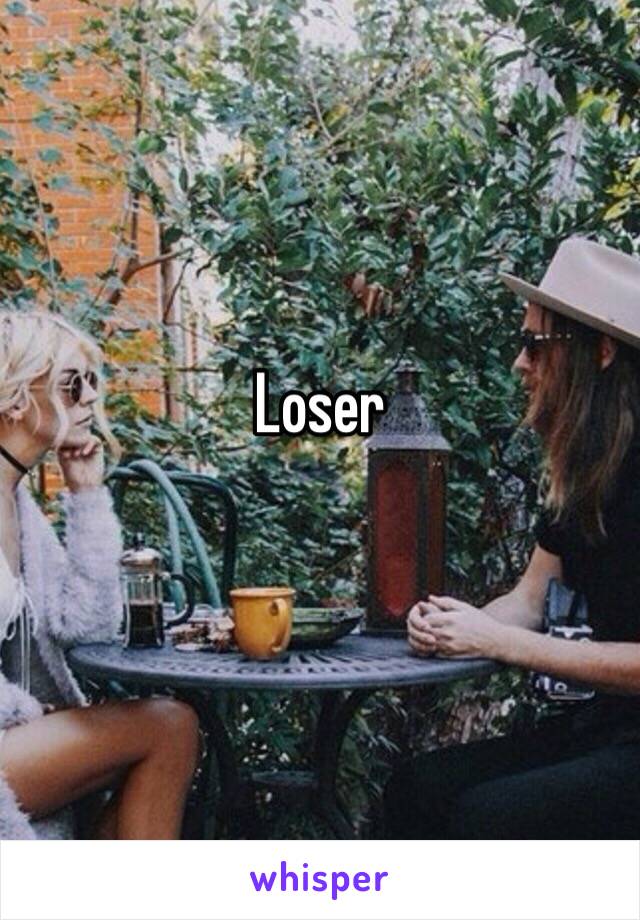 Loser
