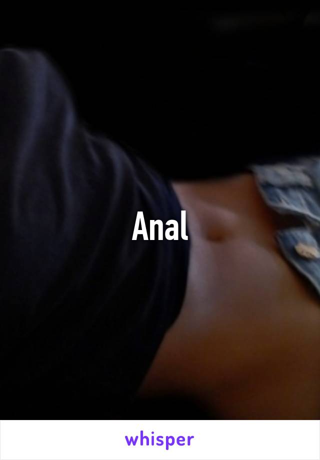 Anal